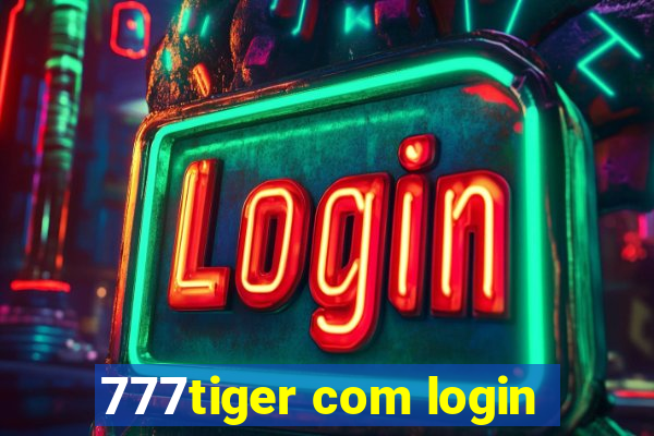 777tiger com login